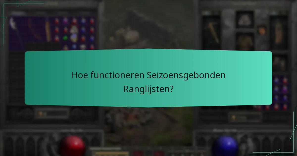 Hoe functioneren Seizoensgebonden Ranglijsten?