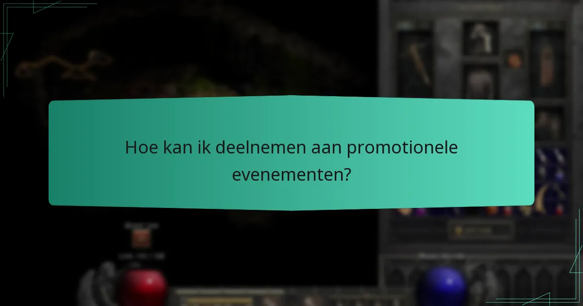 Hoe kan ik deelnemen aan promotionele evenementen?