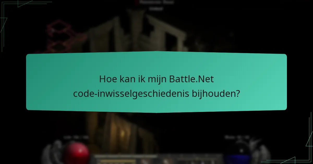 Wat zijn de beste praktijken voor het beheren van Battle.Net codes?
