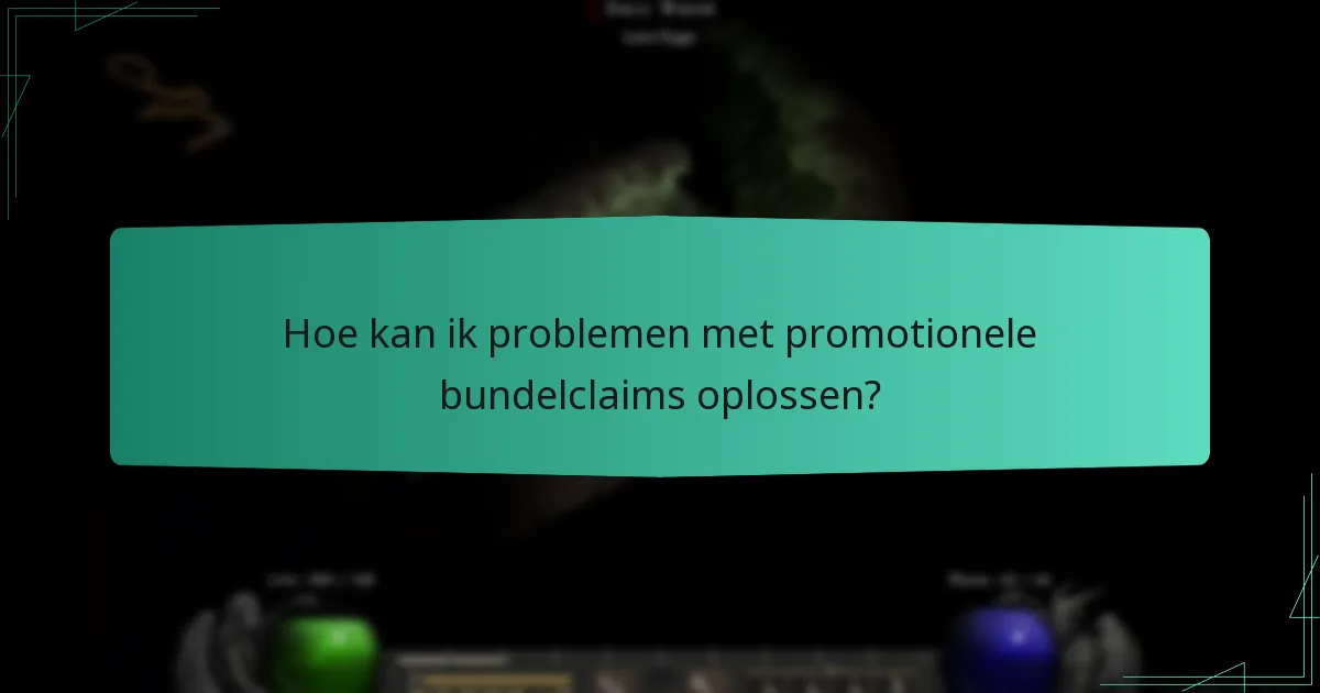 Hoe kan ik problemen met promotionele bundelclaims oplossen?