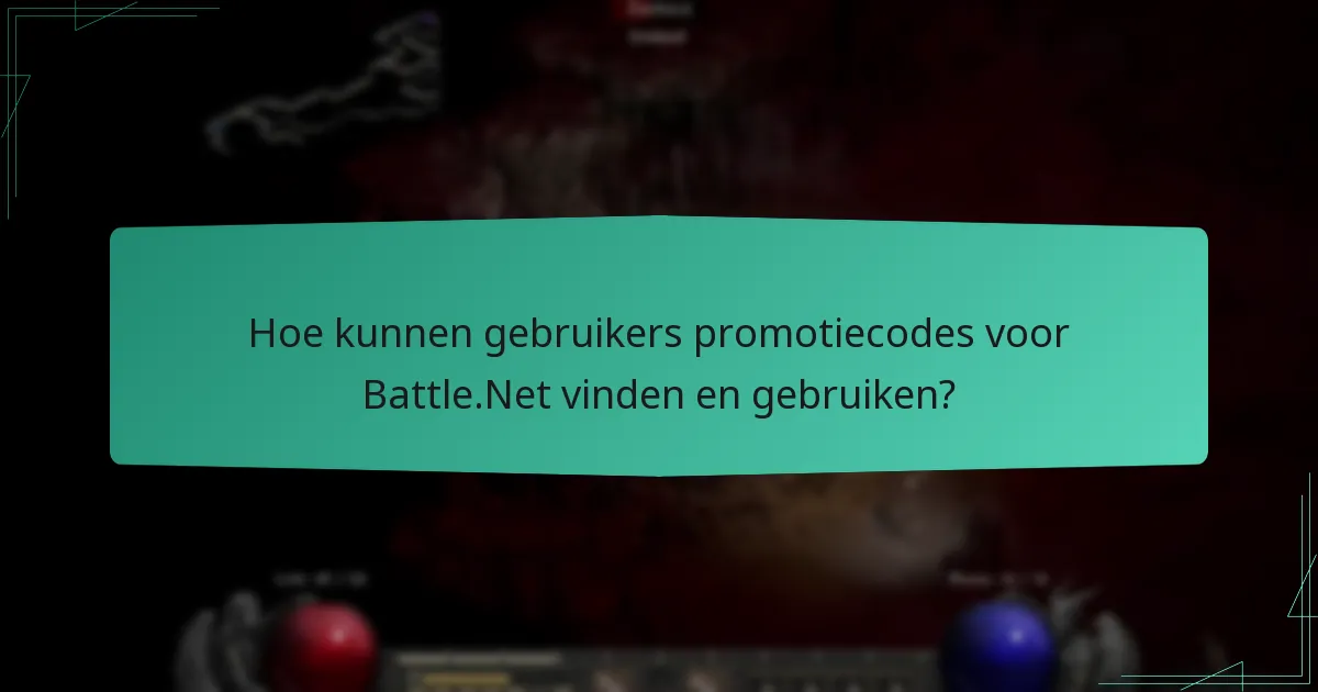 Wat zijn de geschiktheidseisen voor het inwisselen van Battle.Net-codes?