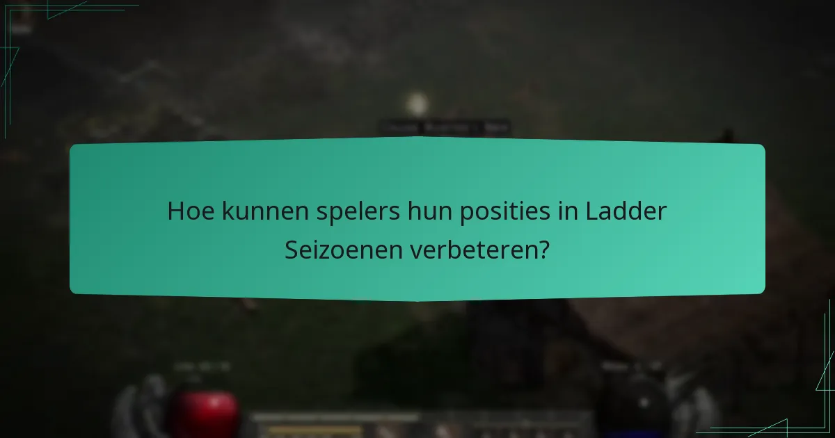 Wie zijn de Beste Spelers in Ladder Seizoenen?