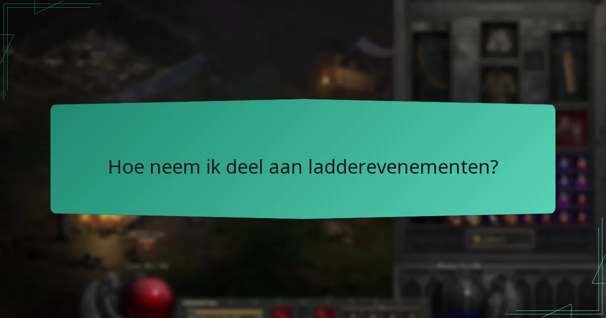 Hoe neem ik deel aan ladderevenementen?
