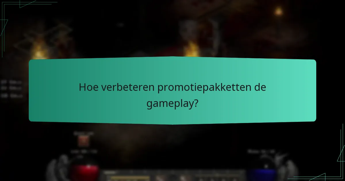 Hoe verbeteren promotiepakketten de gameplay?