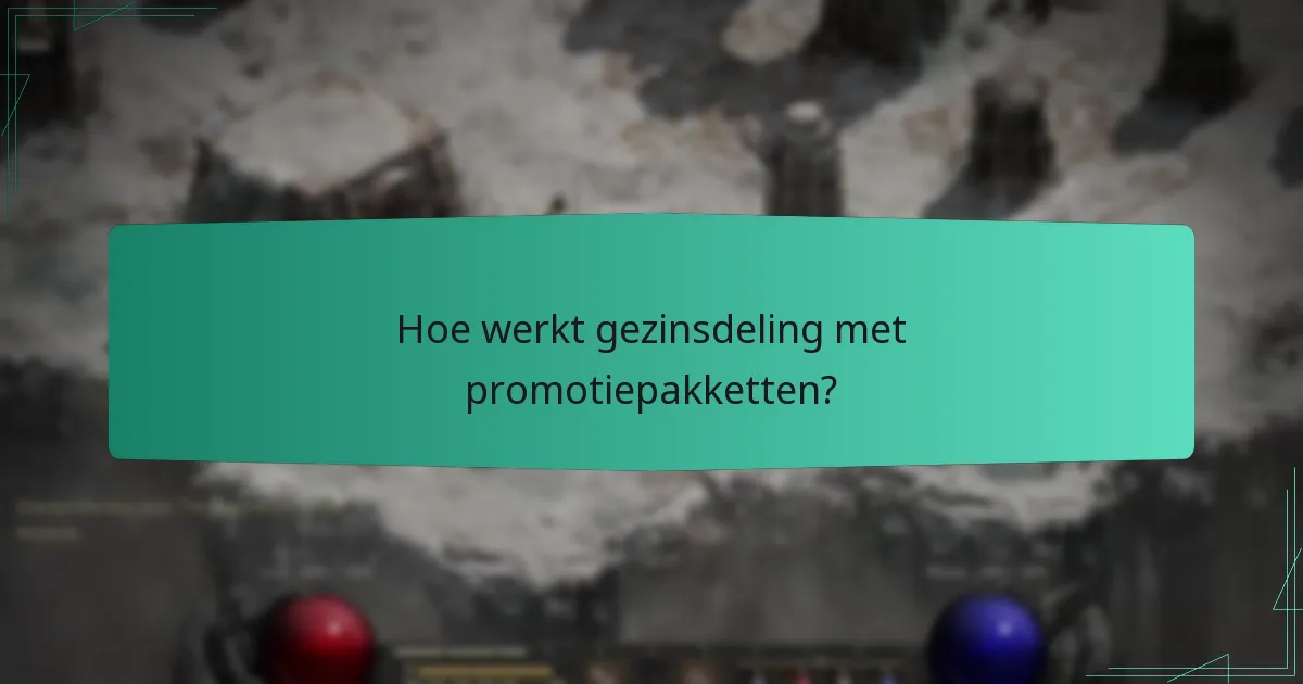 Hoe werkt gezinsdeling met promotiepakketten?