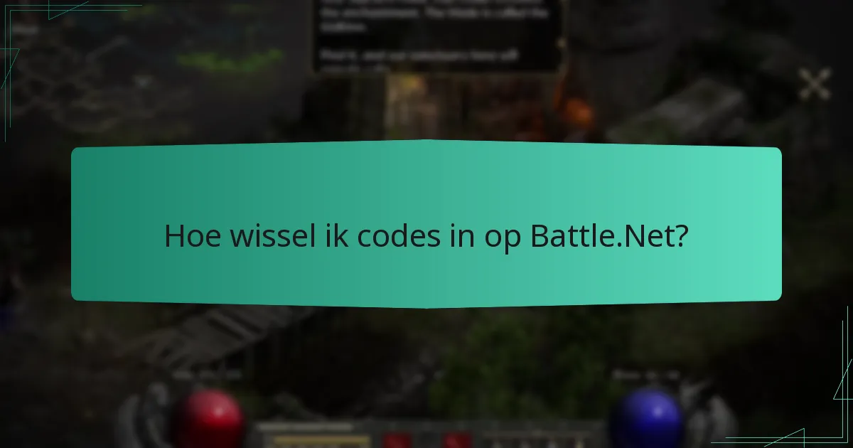 Hoe wissel ik codes in op Battle.Net?