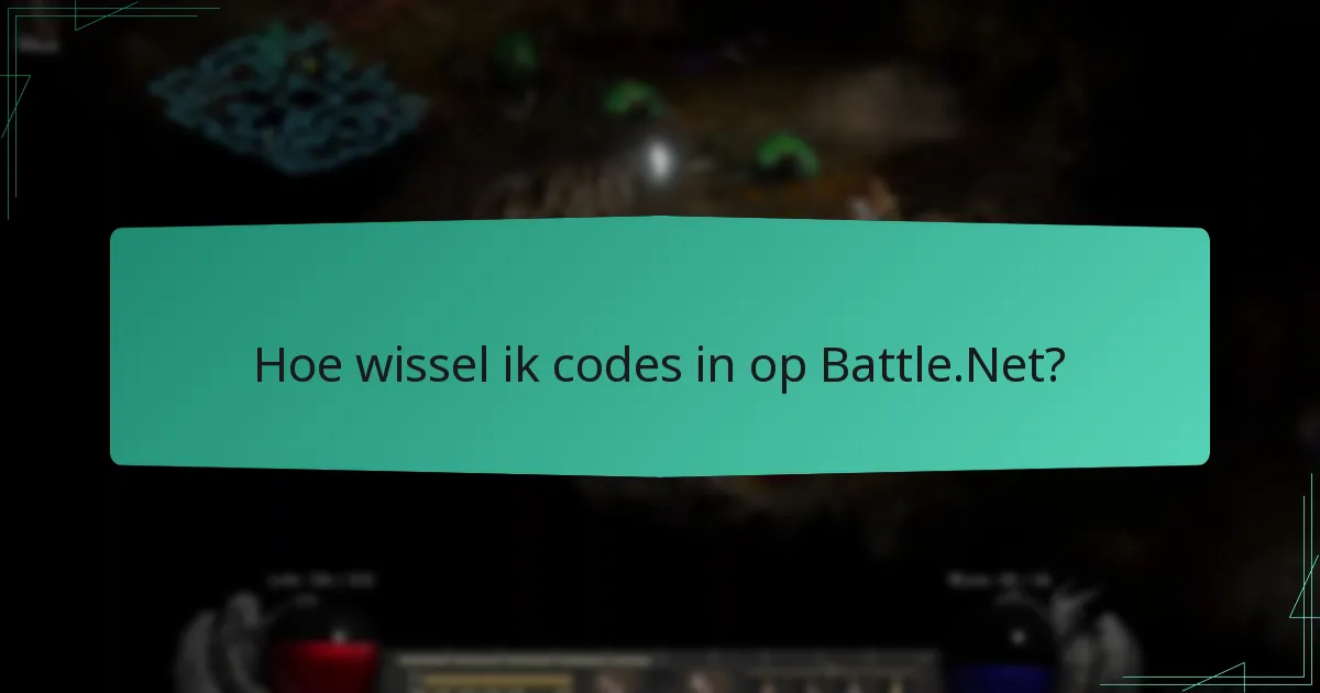 Hoe wissel ik codes in op Battle.Net?