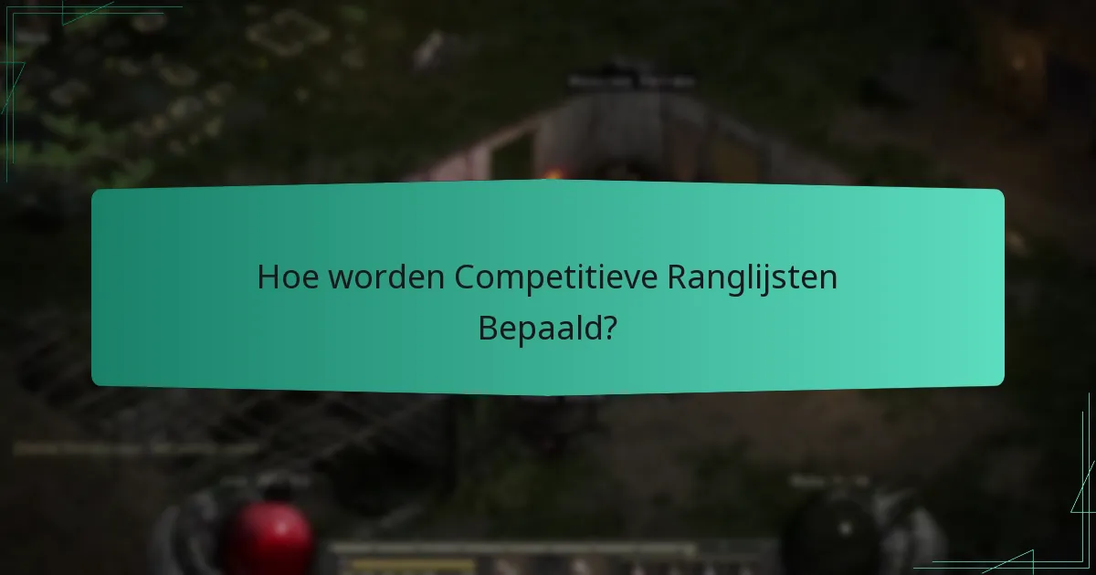 Hoe worden Competitieve Ranglijsten Bepaald?