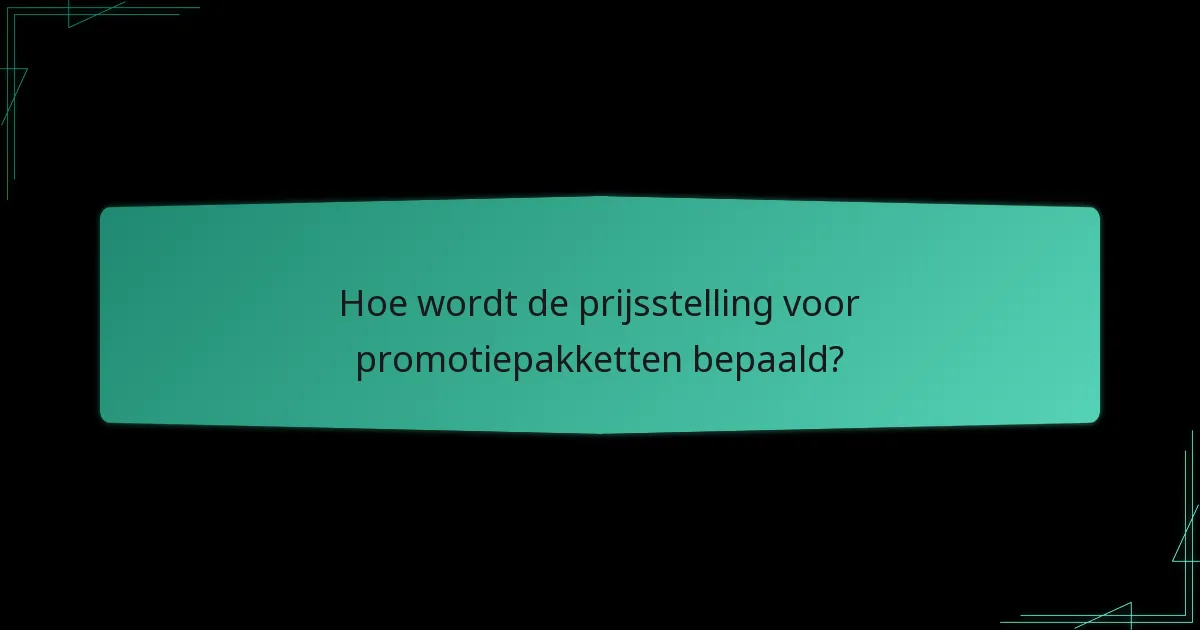 Wat zijn de waardeproposities van promotiepakketten?