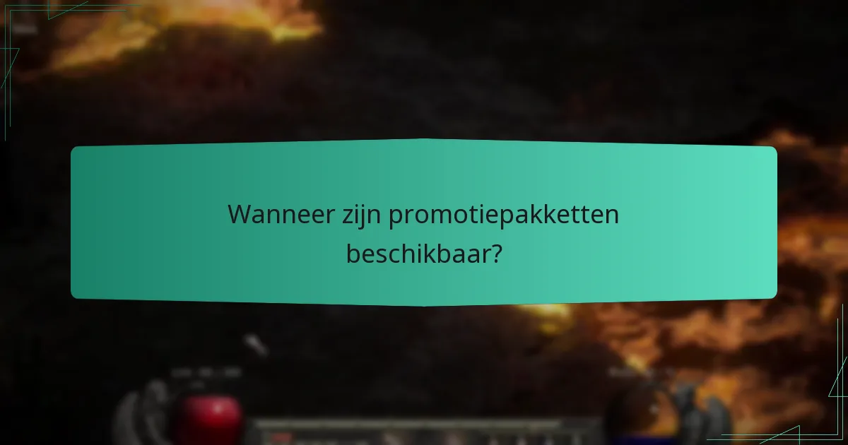Wanneer zijn promotiepakketten beschikbaar?