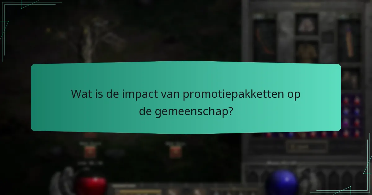 Wat is de impact van promotiepakketten op de gemeenschap?