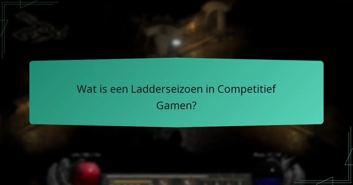 Wat zijn de Vaardigheidsgebaseerde Beloningen in Ladderseizoenen?