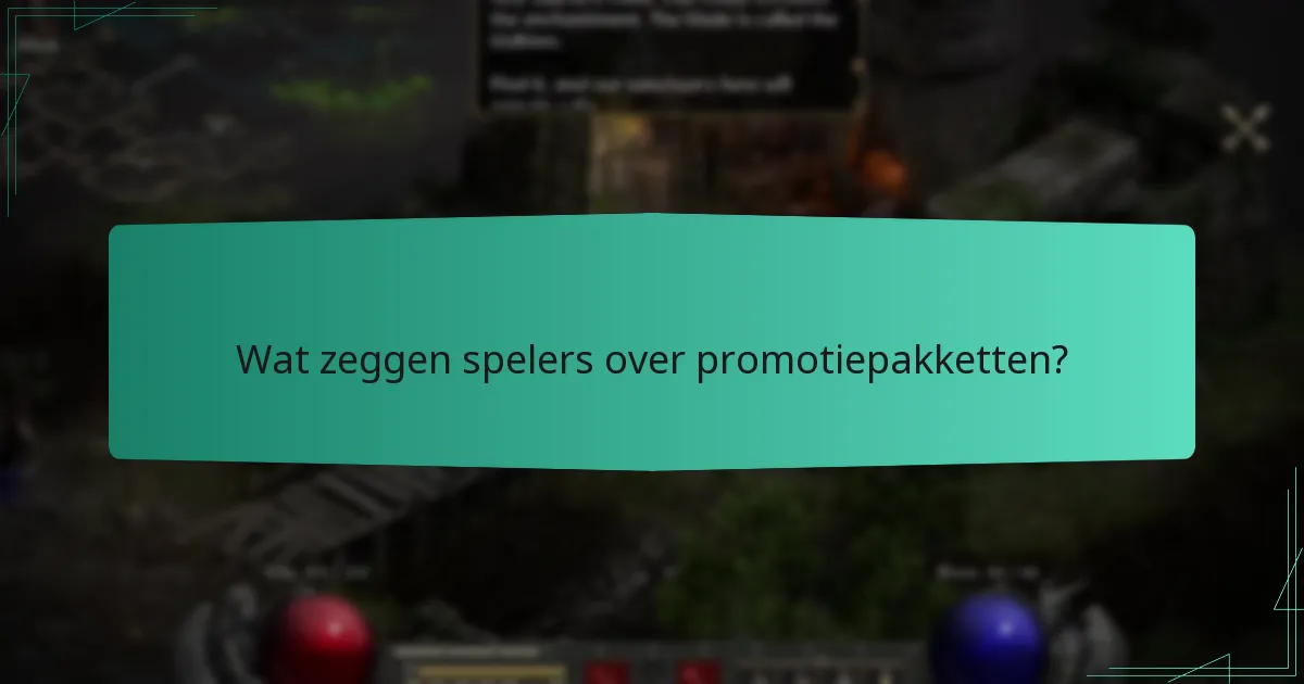 Wat zeggen spelers over promotiepakketten?