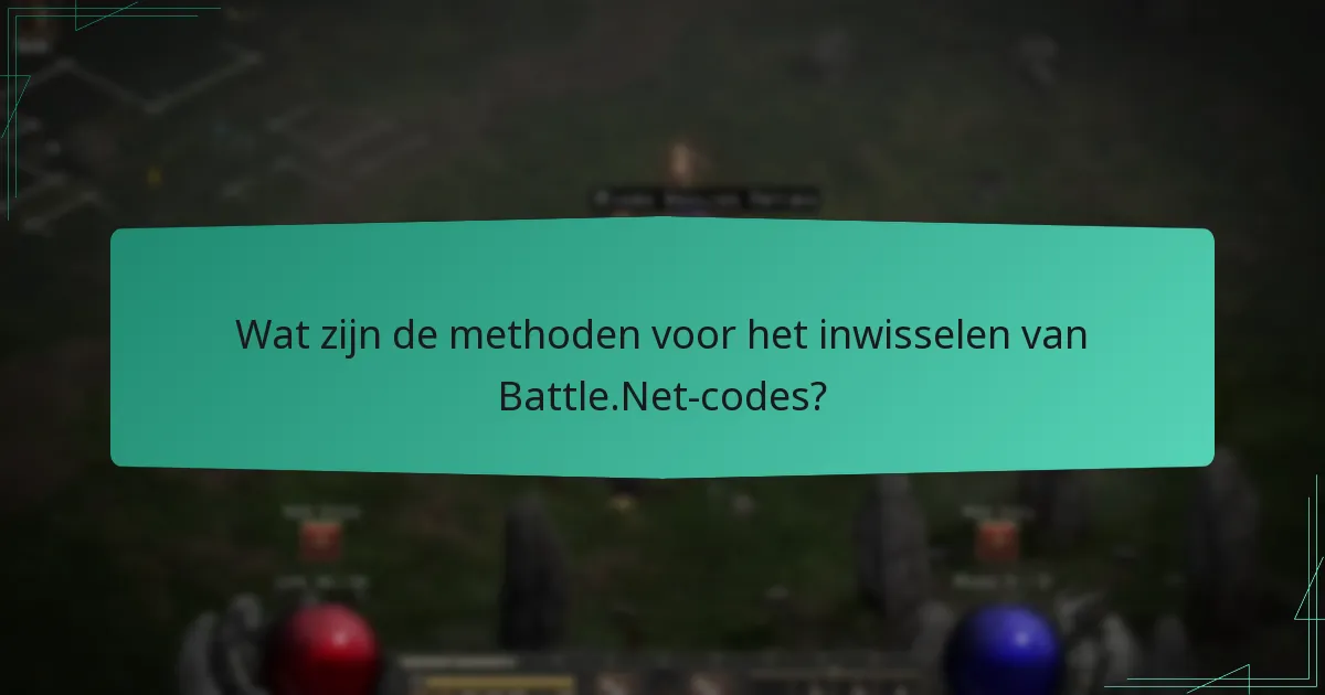 Welke soorten codes kunnen op Battle.Net worden ingewisseld?