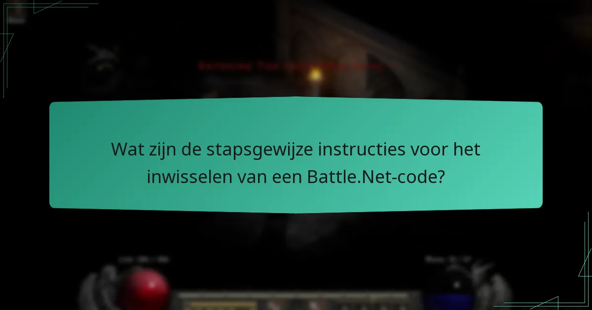 Hoe kan ik problemen met het inwisselen van Battle.Net-codes oplossen?