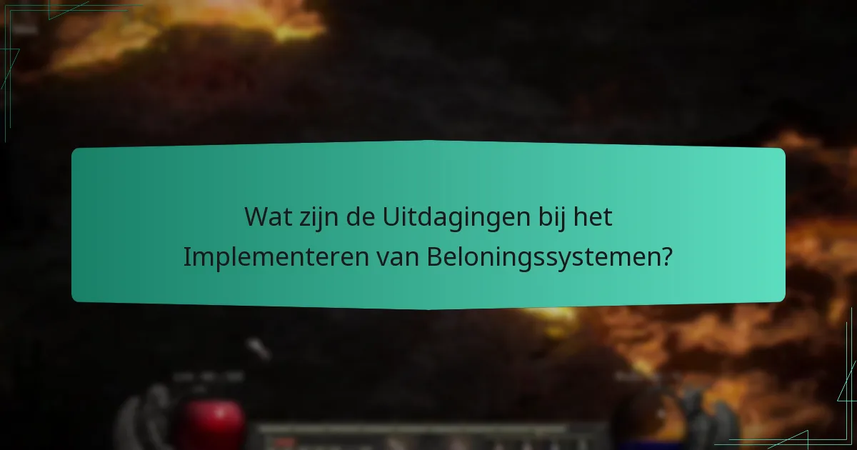 Wat zijn de Uitdagingen bij het Implementeren van Beloningssystemen?