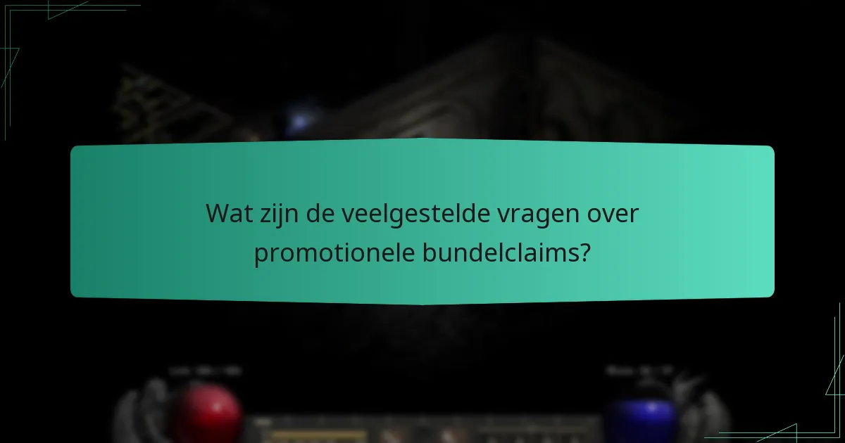 Wat zijn de veelgestelde vragen over promotionele bundelclaims?
