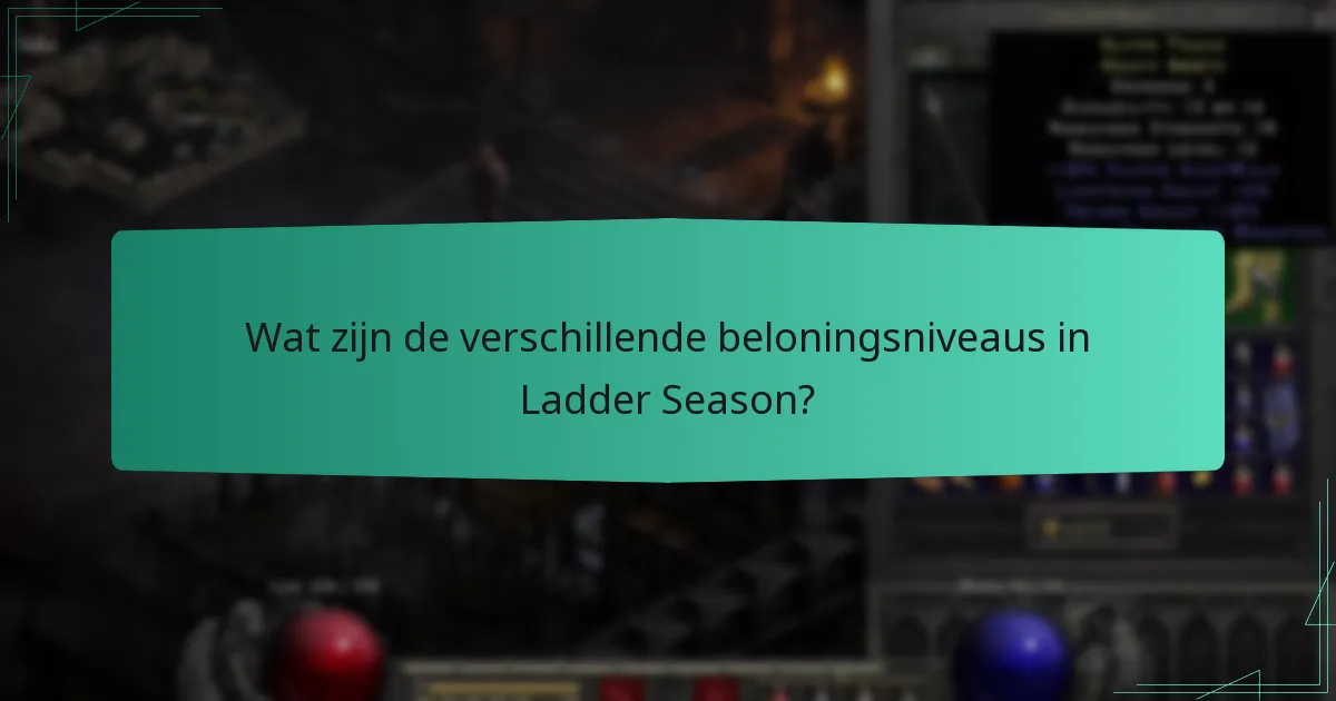 Wat zijn de verschillende beloningsniveaus in Ladder Season?