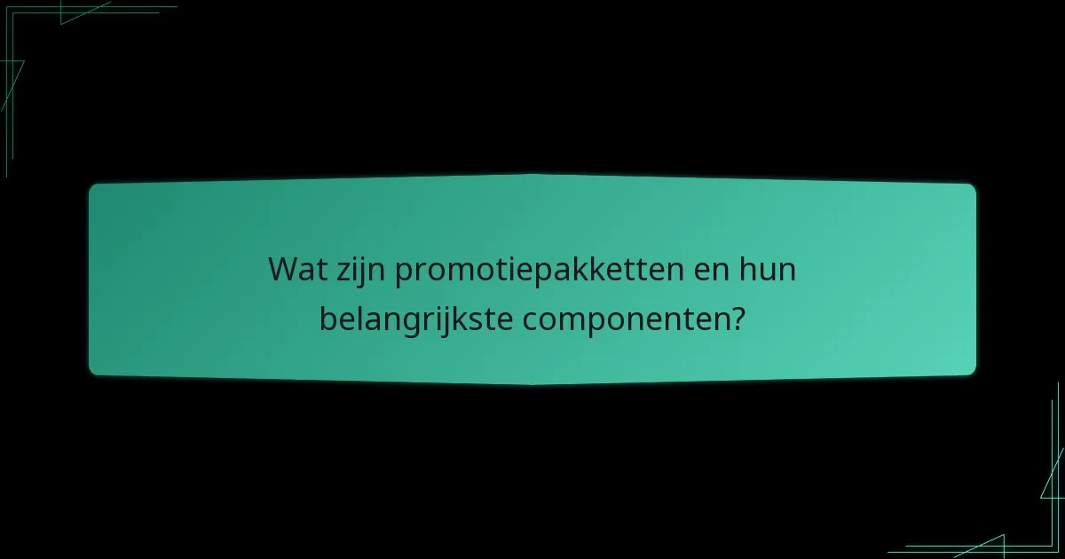 Wat zijn populaire voorbeelden van promotiepakketten?
