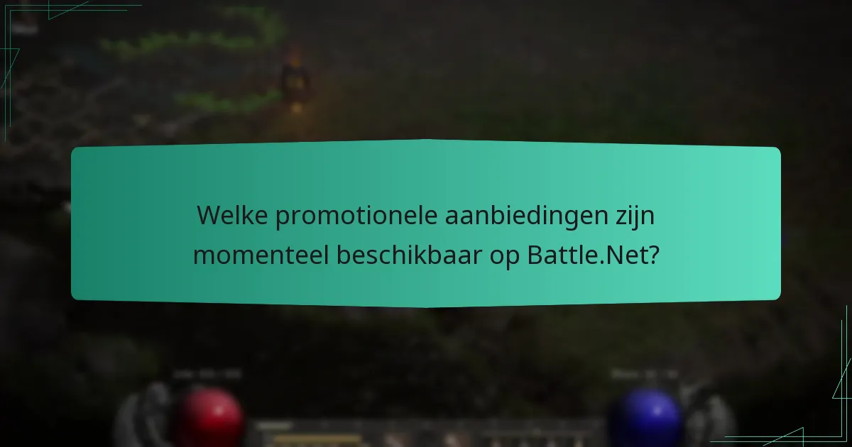 Welke promotionele aanbiedingen zijn momenteel beschikbaar op Battle.Net?
